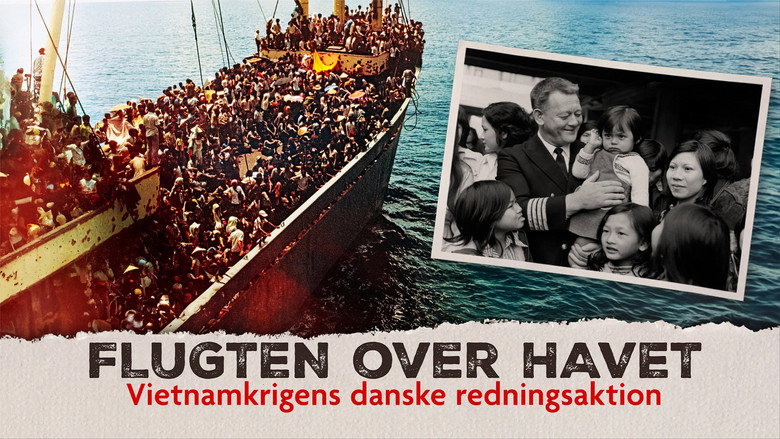 Flugten over havet - Vietnamkrigens danske redningsaktion