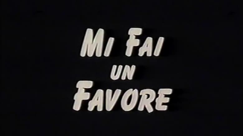 Mi fai un favore