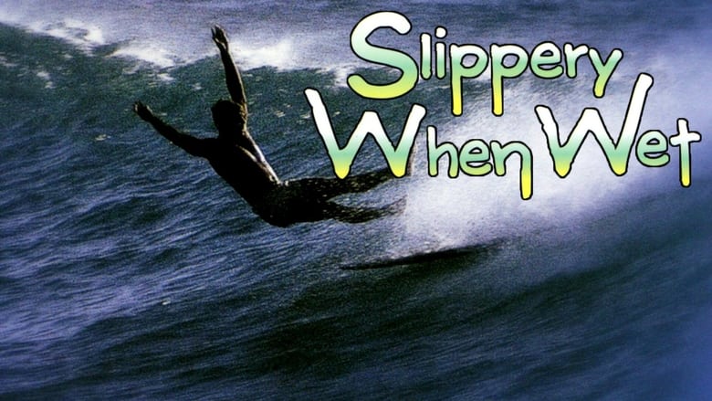 кадр из фильма Slippery When Wet