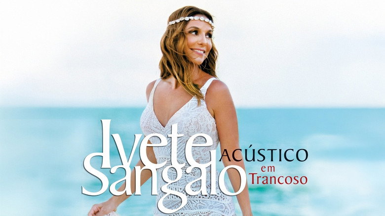 кадр из фильма Ivete Sangalo: Acústico em Trancoso