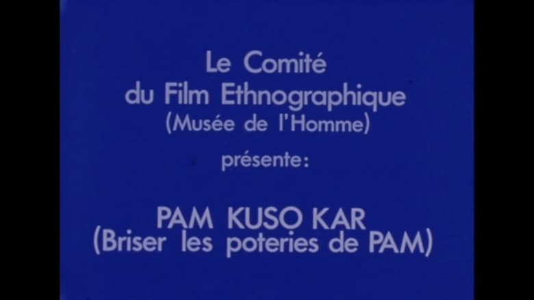 Pam Kuso Kar  (Briser les poteries de Pam)