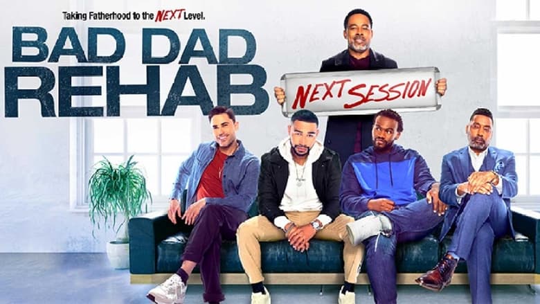 кадр из фильма Bad Dad Rehab: The Next Session