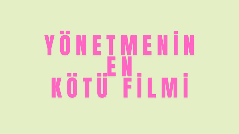 Yönetmenin En Kötü Filmi