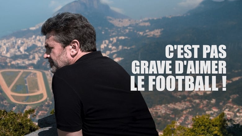 кадр из фильма C'est pas grave d'aimer le football !