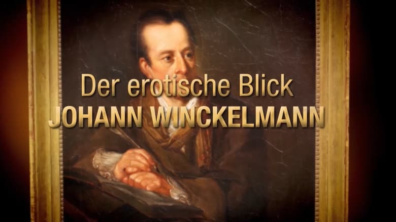 кадр из фильма Der erotische Blick - Johann Winckelmann