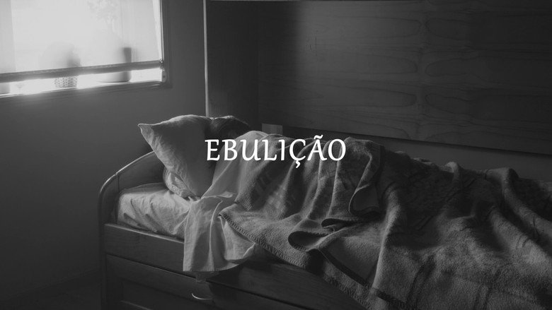 кадр из фильма Ebulição