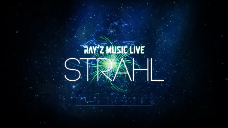 кадр из фильма Ray'z Music Live -STRAHL-