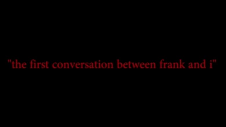 кадр из фильма The First Conversation Between Frank and I