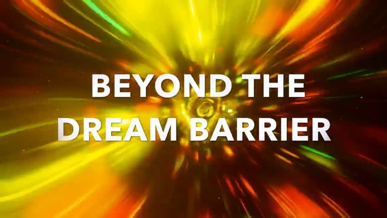 кадр из фильма Beyond The Dream Barrier