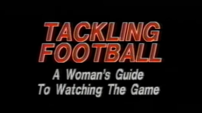кадр из фильма Tackling Football: A Woman’s Guide to Watching the Game