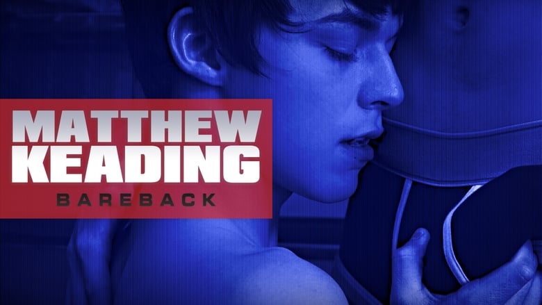 кадр из фильма Matthew Keading: Bareback