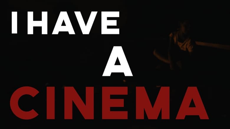 кадр из фильма I Have A Cinema