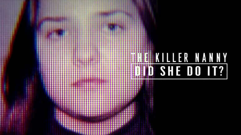 кадр из фильма The Killer Nanny: Did She Do It?