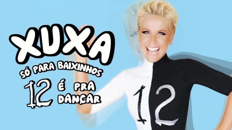 кадр из фильма Xuxa Só Para Baixinhos 12: É Pra Dançar