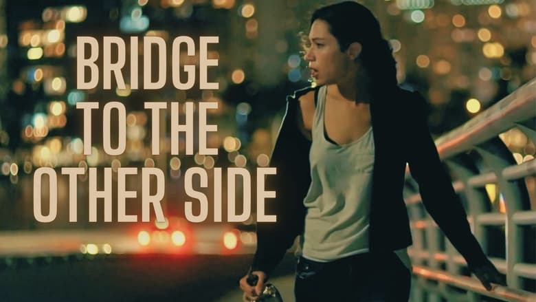 кадр из фильма Bridge to the Other Side