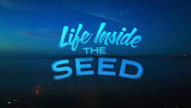 кадр из фильма Life Inside the Seed