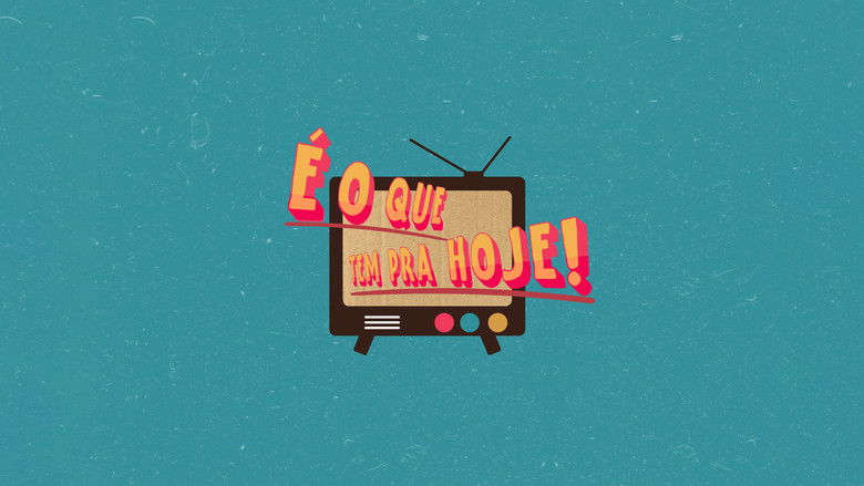 É o Que Tem Pra Hoje!