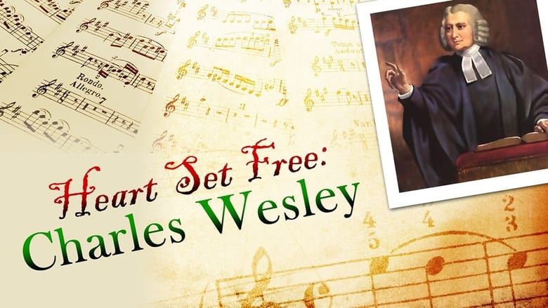 кадр из фильма A Heart Set Free: Charles Wesley