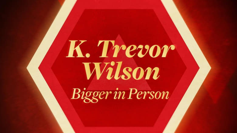 кадр из фильма K. Trevor Wilson: Bigger in Person