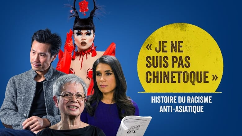 кадр из фильма « Je ne suis pas chinetoque » : Histoire du racisme anti-asiatique