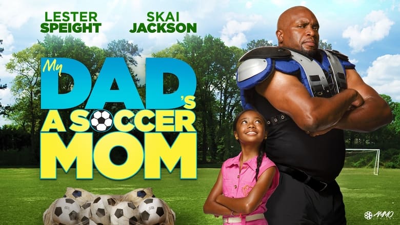 кадр из фильма My Dad's a Soccer Mom