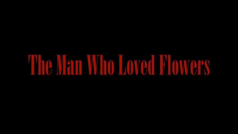 кадр из фильма The Man Who Loved Flowers