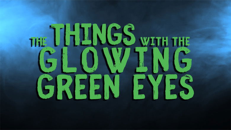 кадр из фильма The Things With The Glowing Green Eyes