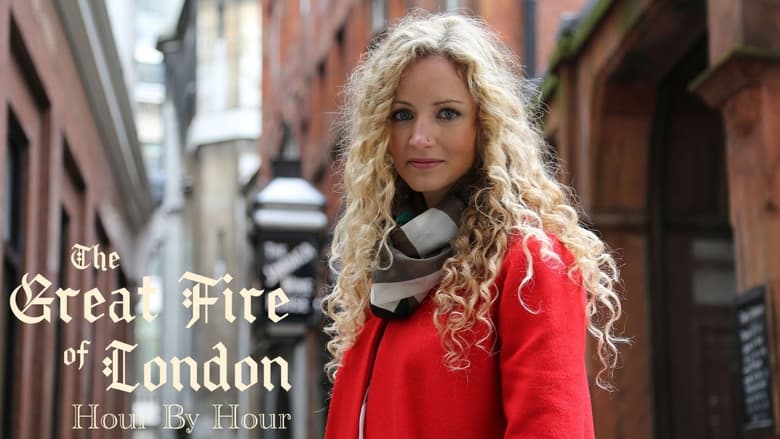 The Great Fire of London: Hour by Hour