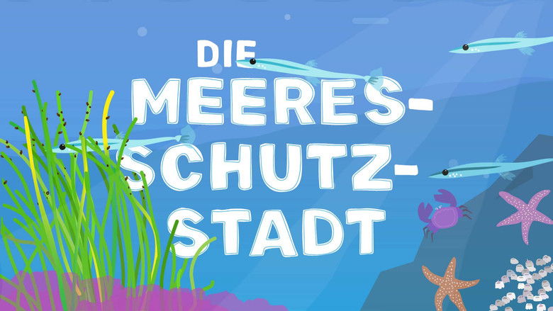 кадр из фильма Die Meeresschutzstadt