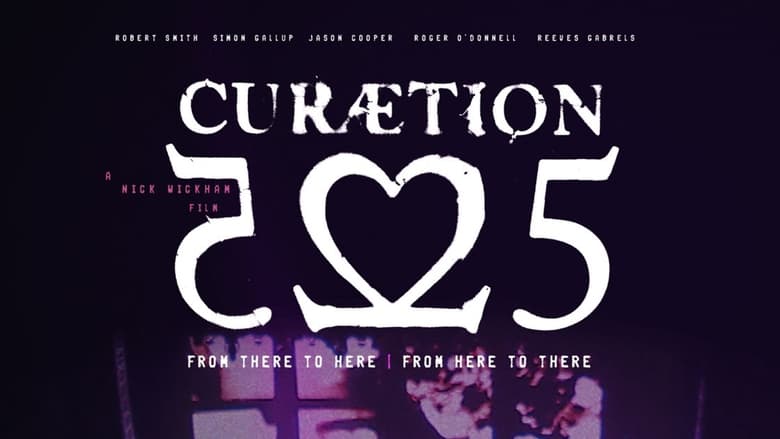 кадр из фильма The Cure - CURÆTION-25: From There to Here | From Here to There