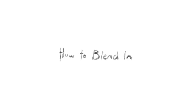 How to Blend In