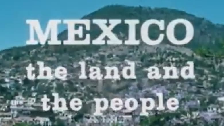 кадр из фильма Mexico: The Land and the People