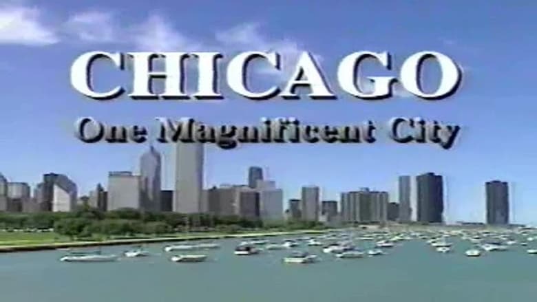 кадр из фильма Chicago: One Magnificent City
