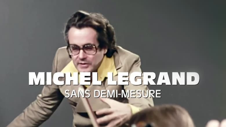кадр из фильма Michel Legrand, sans demi-mesure