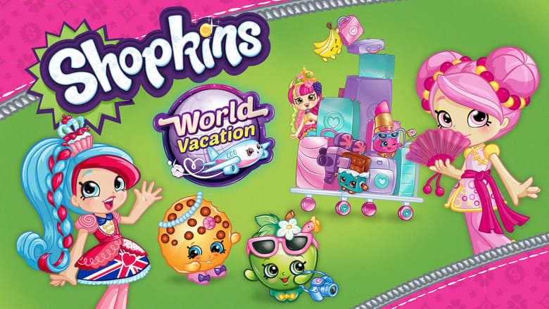 кадр из фильма Shopkins - World Vacation