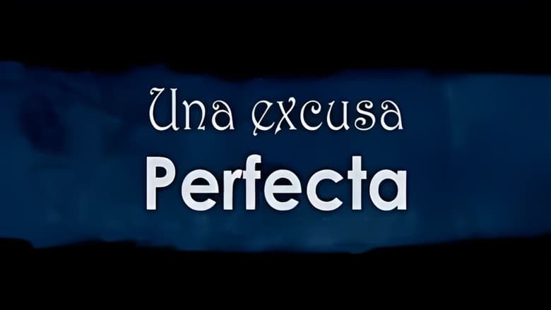 кадр из фильма Una excusa perfecta