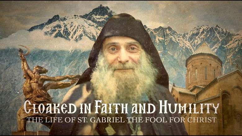 Cloaked in Faith and Humility - The Life of St. Gabriel the Fool for Christ
