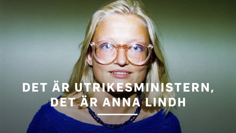 кадр из фильма Det är utrikesministern: Det är Anna Lindh