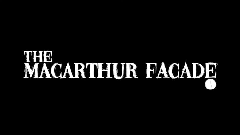 кадр из фильма The MacArthur Facade