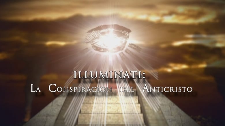 Illuminati - La Conspiración Del Anticristo