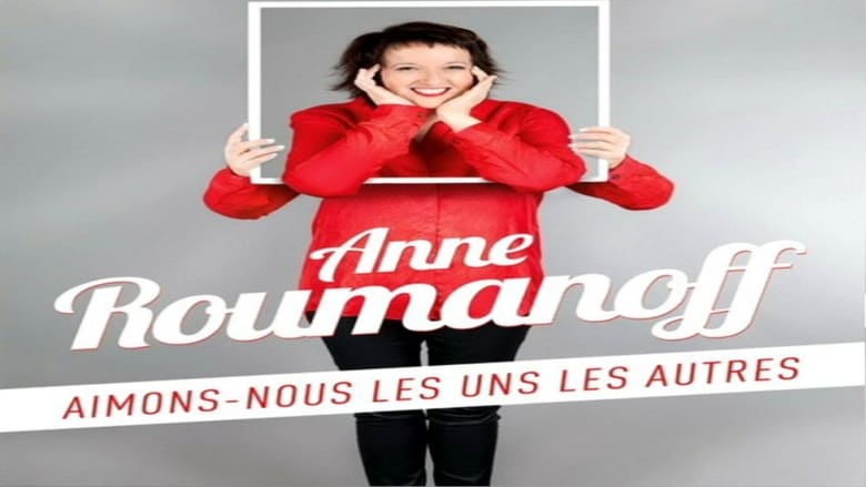 кадр из фильма Anne Roumanoff : Aimons-nous les uns les autres