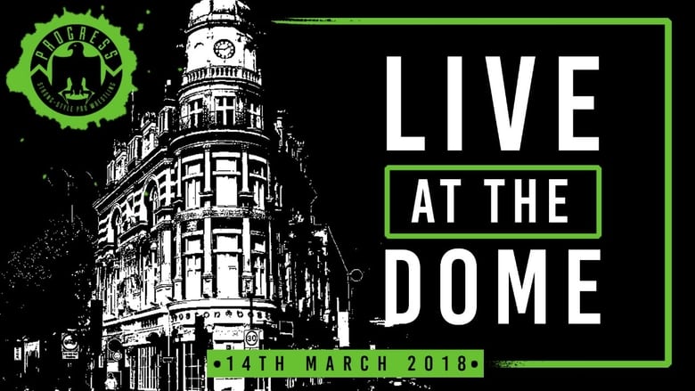 кадр из фильма PROGRESS Live At The Dome: 14th March