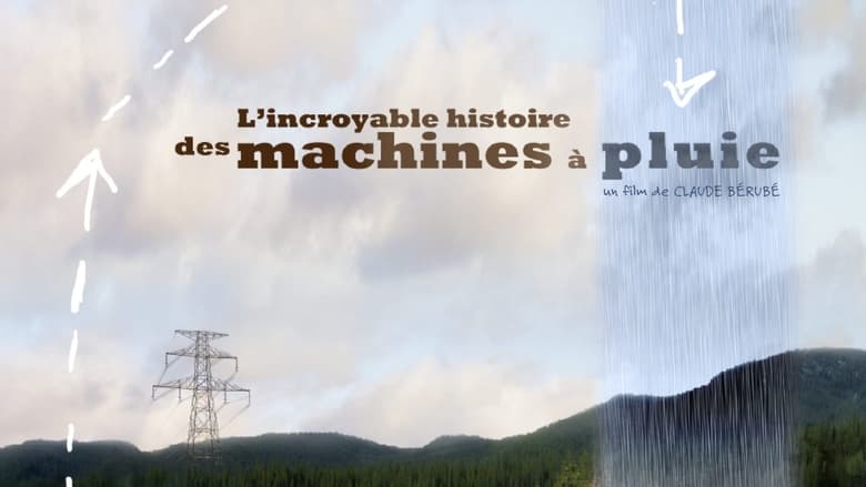 кадр из фильма L'incroyable histoire des machines à pluie