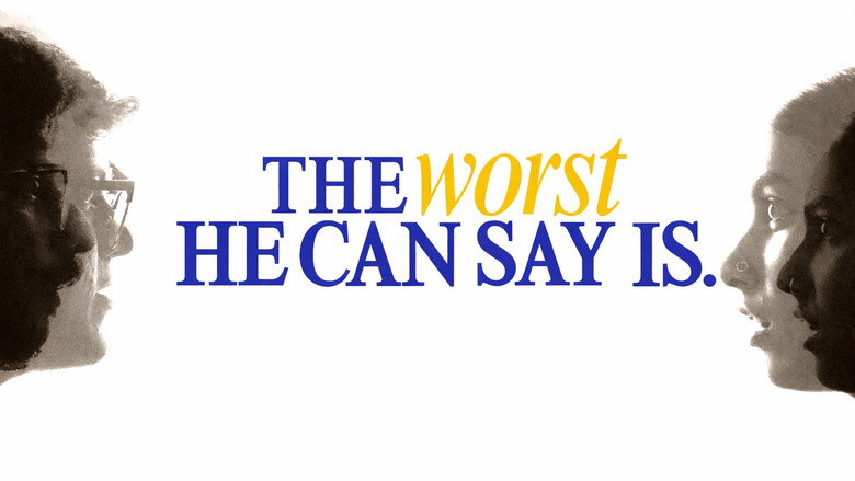 кадр из фильма The Worst He Can Say Is.