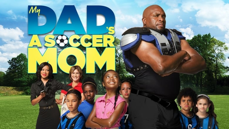 кадр из фильма My Dad's a Soccer Mom