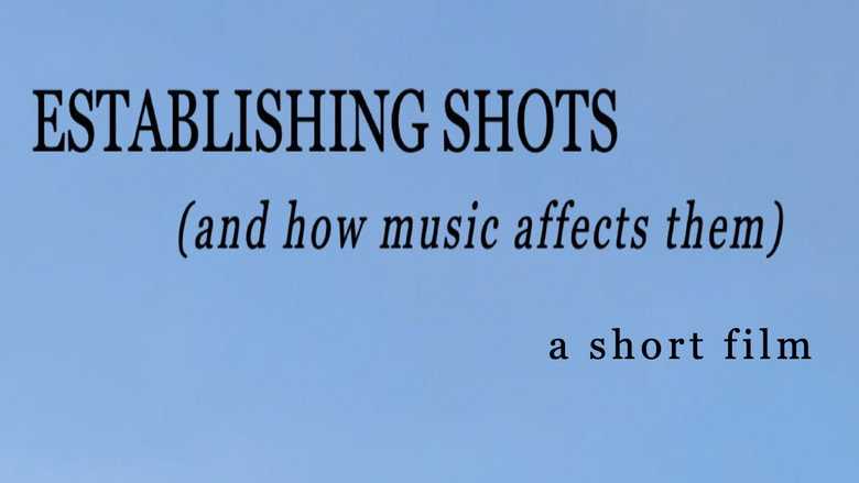 Establishing Shots (and how music affects them)