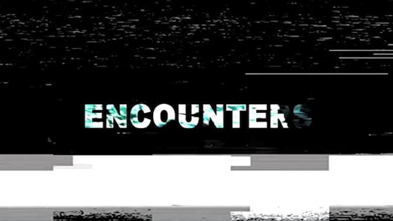 кадр из фильма Encounters