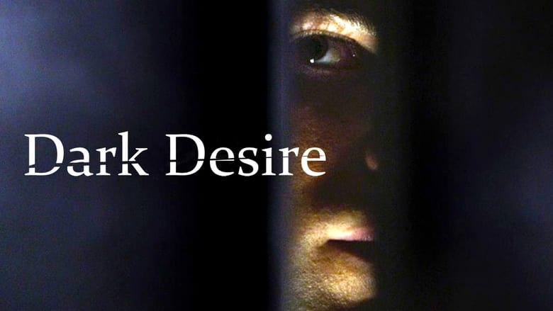 кадр из фильма Dark Desire