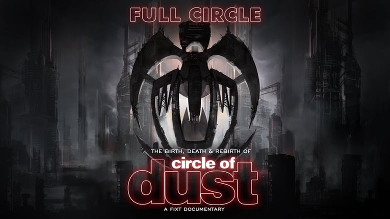 кадр из фильма Full Circle: The Birth, Death & Rebirth of Circle of Dust