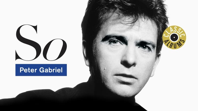 кадр из фильма Classic Albums: Peter Gabriel - So